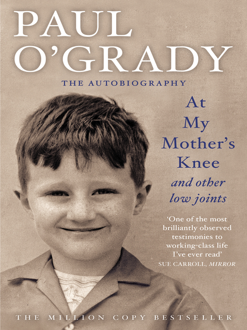 Title details for At My Mother's Knee...And Other Low Joints by Paul O'Grady - Available